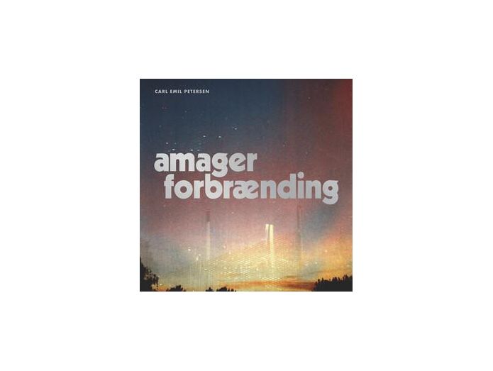 Carl Emil Petersen Amager Forbrænding - - Pioneershop.dk