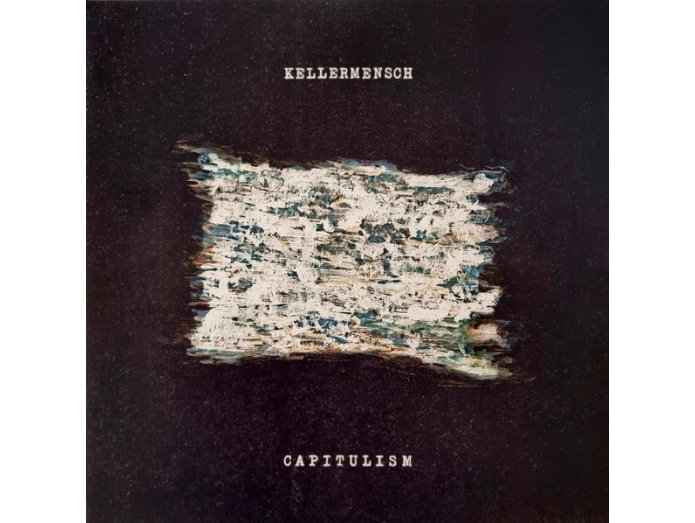 Kellermensch - Capitulism