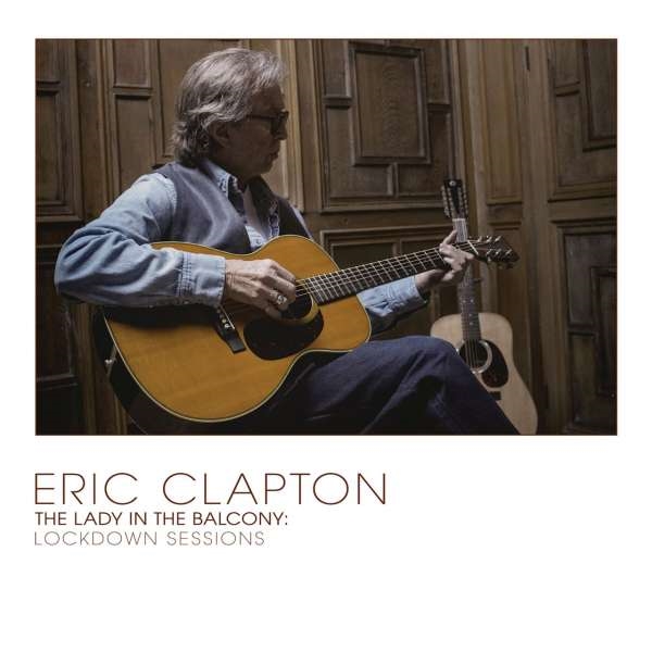 Se Eric Clapton - The Lady In The Balcony: Lockdown Sessions (2xVinyl) hos Drum City
