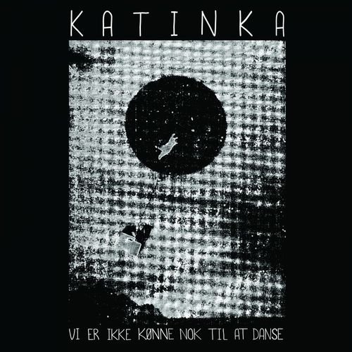 Katinka - Vi er ikke pene nok til å danse